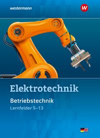 Bild vom Artikel Elektrotechnik. Betriebstechnik / Lernfelder 5 - 13. Schülerband vom Autor Michael Krehbiel