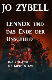 Produktbild: Das Zeitalter des Kometen #24: Lennox und das Ende der Unschuld