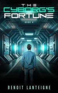 Produktbild: The Cyborg's Fortune (The Cyborg's Crusade, #4)