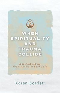 Produktbild: When Spirituality and Trauma Collide