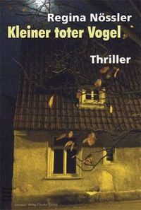Produktbild: Kleiner toter Vogel. Thriller