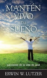 Produktbild: Mant&eacute;n Vivo Tu Sue&ntilde;o: Lecciones de la Vida de Jos&eacute;