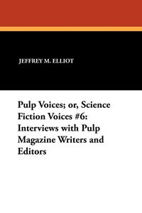 Produktbild: Pulp Voices; or, Science Fiction Voices #6