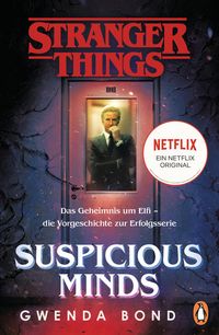 Bild vom Artikel Stranger Things: Suspicious Minds - DIE OFFIZIELLE DEUTSCHE AUSGABE – ein NETFLIX-Original vom Autor Gwenda Bond