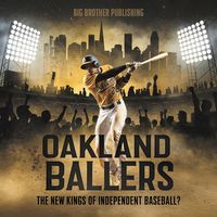 Produktbild: Oakland Ballers: The New Kings of Independent Baseball?