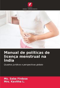 Produktbild: Manual de pol&iacute;ticas de licen&ccedil;a menstrual na &Iacute;ndia
