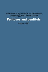 Produktbild: International Symposium on Metabolism, Physiology, and Clinical Use of Pentoses and Pentitols