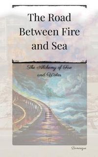 Produktbild: The Road Between Fire and Sea