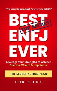 Produktbild: Best ENFJ Ever - The Secret Action Plan: Leverage Your Strengths to Achieve Success, Wealth & Happiness