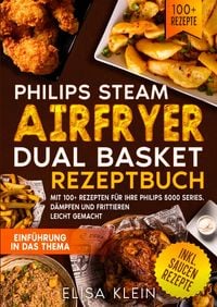 Produktbild: Philips Steam Airfryer Dual Basket Rezeptbuch