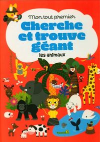 Produktbild: Mon tout premier cherche et trouve g&eacute;ant : les animaux