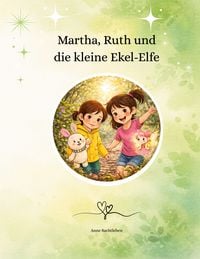 Produktbild: Martha, Ruth und die kleine Ekel-Elfe