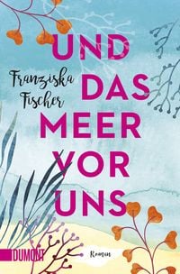 Produktbild: Und das Meer vor uns