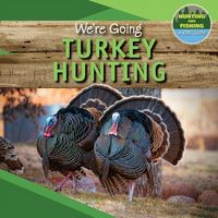 Produktbild: We're Going Turkey Hunting