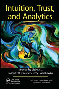 Produktbild: Liebowitz, J: Intuition, Trust, and Analytics