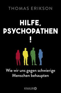 Bild vom Artikel Hilfe, Psychopathen! vom Autor Thomas Erikson