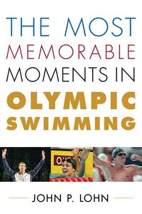 Produktbild: The Most Memorable Moments in Olympic Swimming