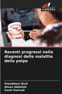 Produktbild: Recenti progressi nella diagnosi delle malattie della polpa