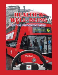 Produktbild: Health & Well-Being For The Professional Driver