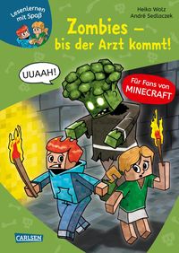 Lesenlernen mit Spaß - Minecraft 1: Zombies - bis der Arzt kommt! Heiko Wolz