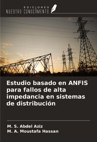 Produktbild: Estudio basado en ANFIS para fallos de alta impedancia en sistemas de distribuci&oacute;n