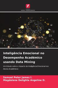 Produktbild: Intelig&ecirc;ncia Emocional no Desempenho Acad&eacute;mico usando Data Mining