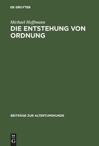 Bild vom Artikel Die Entstehung von Ordnung vom Autor Michael Hoffmann