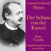Produktbild: Conrad Ferdinand Meyer: Der Schuss von der Kanzel