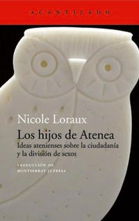 Produktbild: Los hijos de Atenea : ideas atenienses sobre la ciudadan&iacute;a y la divisi&oacute;n de sexos