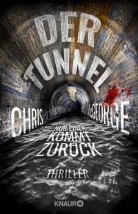 Bild vom Artikel Der Tunnel - Nur einer kommt zurück vom Autor Chris McGeorge
