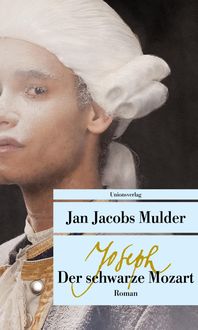 Bild vom Artikel Joseph, der schwarze Mozart vom Autor Jan Jacobs Mulder
