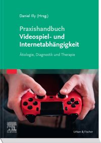 Produktbild: Praxishandbuch Videospiel- und Internetabh&auml;ngigkeit