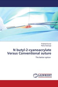 Produktbild: N butyl-2-cyanoacrylate Versus Conventional suture