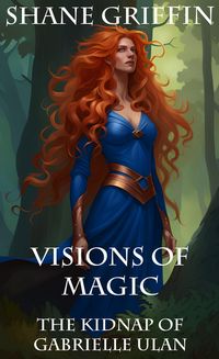 Produktbild: Visions of Magic - The Kidnap of Gabrielle Ulan