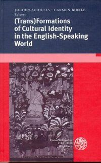 Bild vom Artikel (Trans)Formations of Cultural Identity in the English-Speaking World vom Autor Jochen Achilles