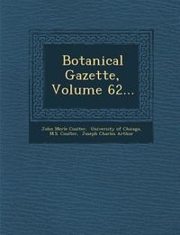 Produktbild: Botanical Gazette, Volume 62...