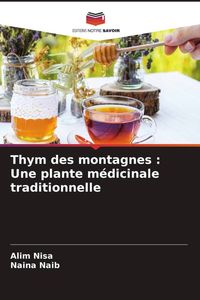 Produktbild: Thym des montagnes : Une plante m&eacute;dicinale traditionnelle