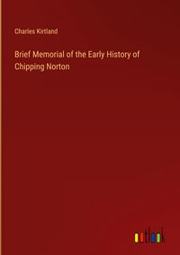 Produktbild: Brief Memorial of the Early History of Chipping Norton