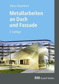 Produktbild: Metallarbeiten an Dach und Fassade - E-Book (PDF)