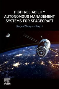 Bild vom Artikel High-Reliability Autonomous Management Systems for Spacecraft vom Autor Jianjun Zhang