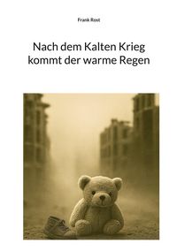 Produktbild: Nach dem Kalten Krieg kommt der warme Regen