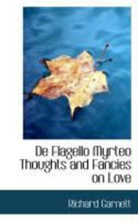 Produktbild: De Flagello Myrteo Thoughts and Fancies on Love