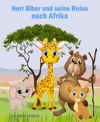 Produktbild: Herr Biber und seine Reise nach Afrika