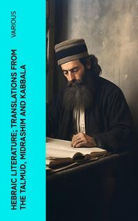 Produktbild: Hebraic Literature; Translations from the Talmud, Midrashim and Kabbala