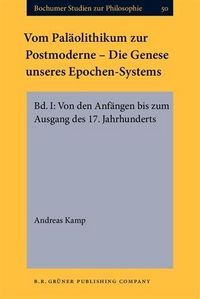 Produktbild: Vom Palaolithikum zur Postmoderne - Die Genese unseres Epochen-Systems