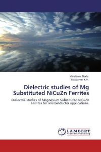 Produktbild: Narla, V: Dielectric studies of Mg Substituted NiCuZn Ferrit