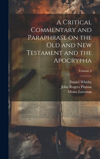 Produktbild: A Critical Commentary and Paraphrase on the Old and New Testament and the Apocrypha; Volume 2