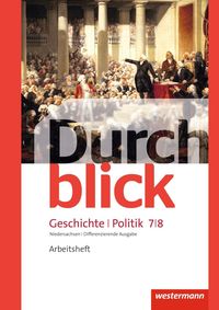 Bild vom Artikel Durchblick Geschichte und Politik 7 / 8. Arbeitsheft. Differenzierende Ausgabe. Niedersachsen vom Autor Matthias Bahr