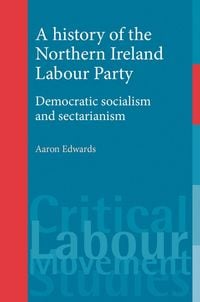 Produktbild: A History of the Northern Ireland Labour Party