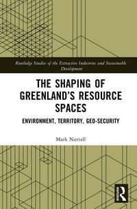 Produktbild: The Shaping of Greenland's Resource Spaces